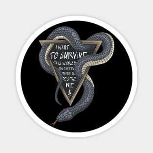 I Want To Survive This World - Ninth House Magnet